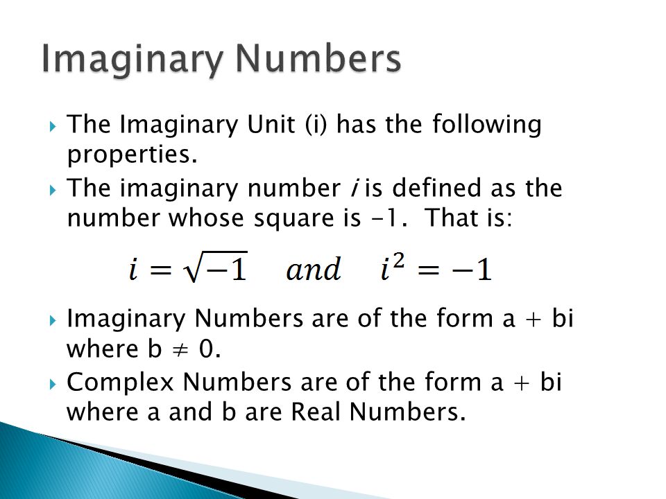  The Imaginary Unit (i) has the following properties.