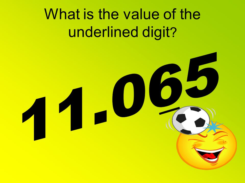 What is the value of the underlined digit