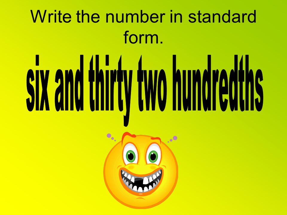 Write the number in standard form.