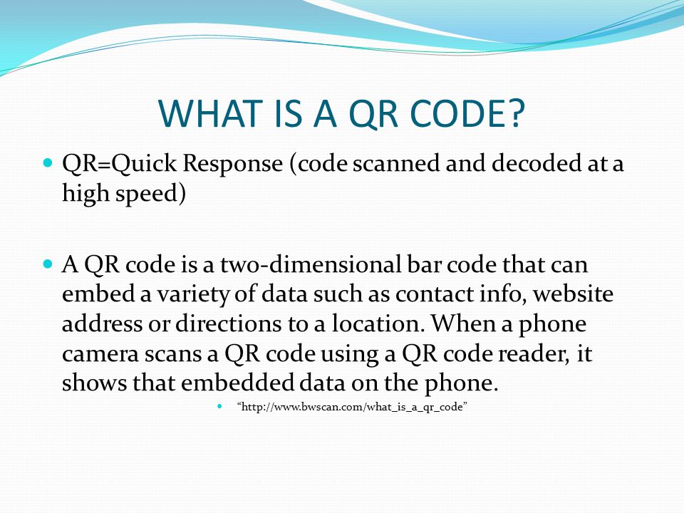 WHAT IS A QR CODE.