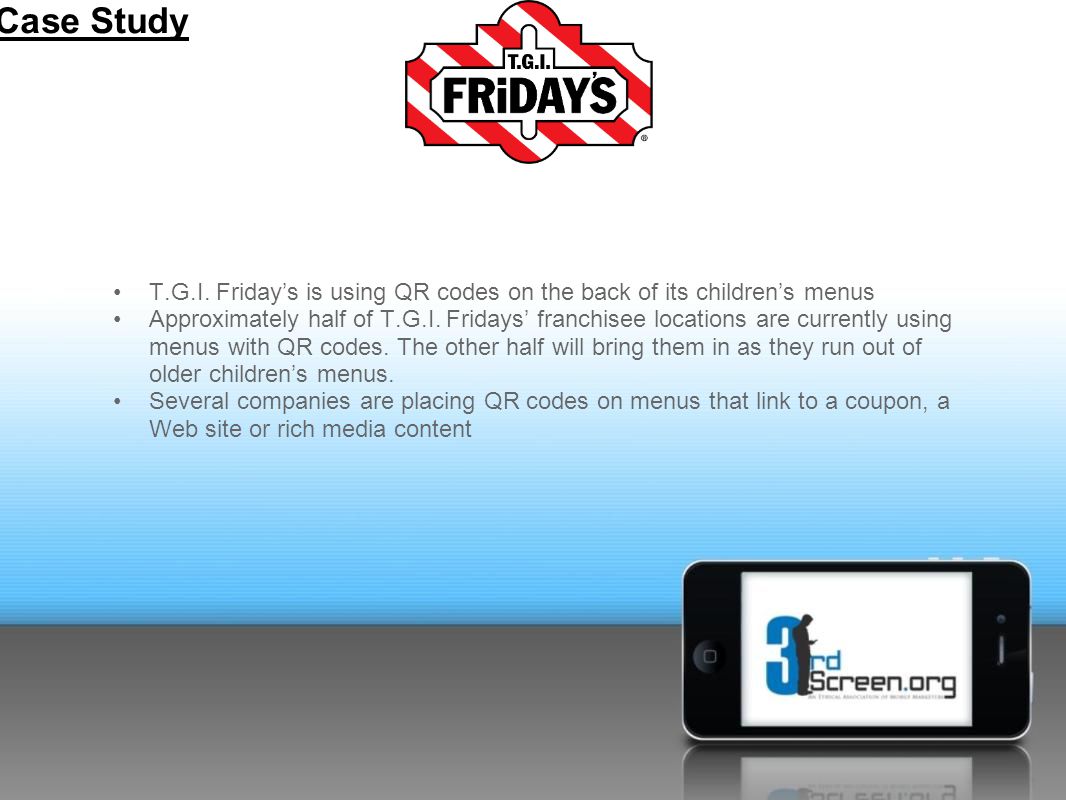 T.G.I. Friday’s is using QR codes on the back of its children’s menus Approximately half of T.G.I.