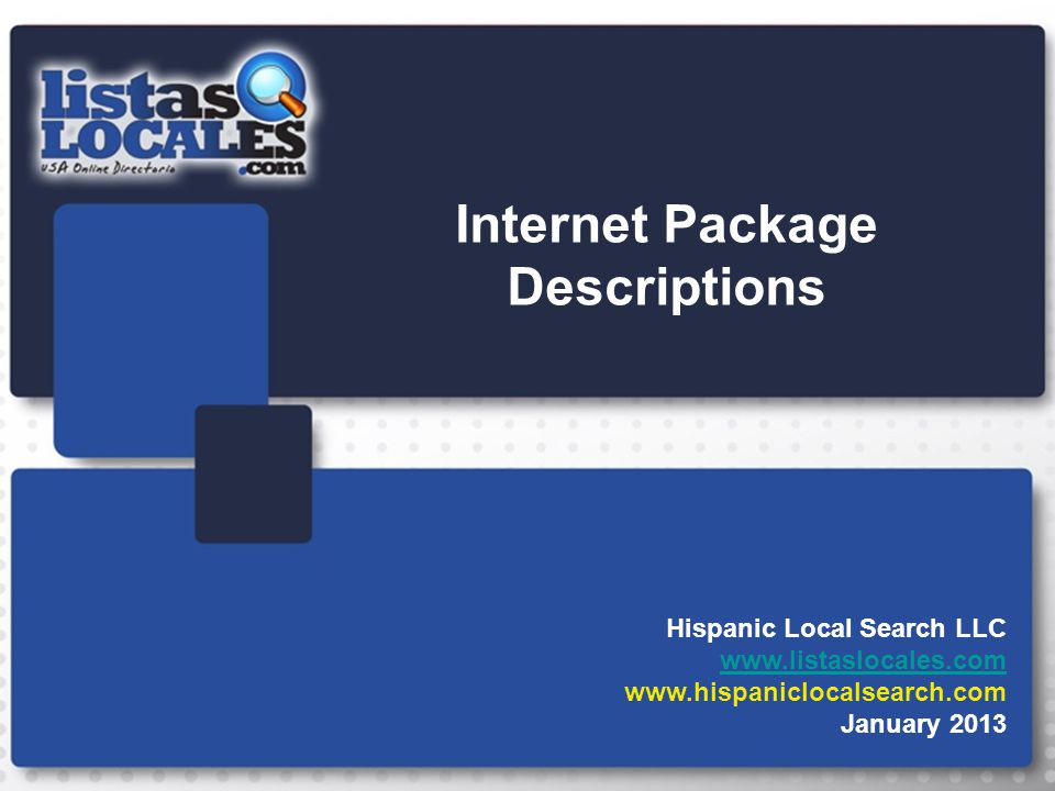 Internet Package Descriptions Hispanic Local Search LLC     January 2013