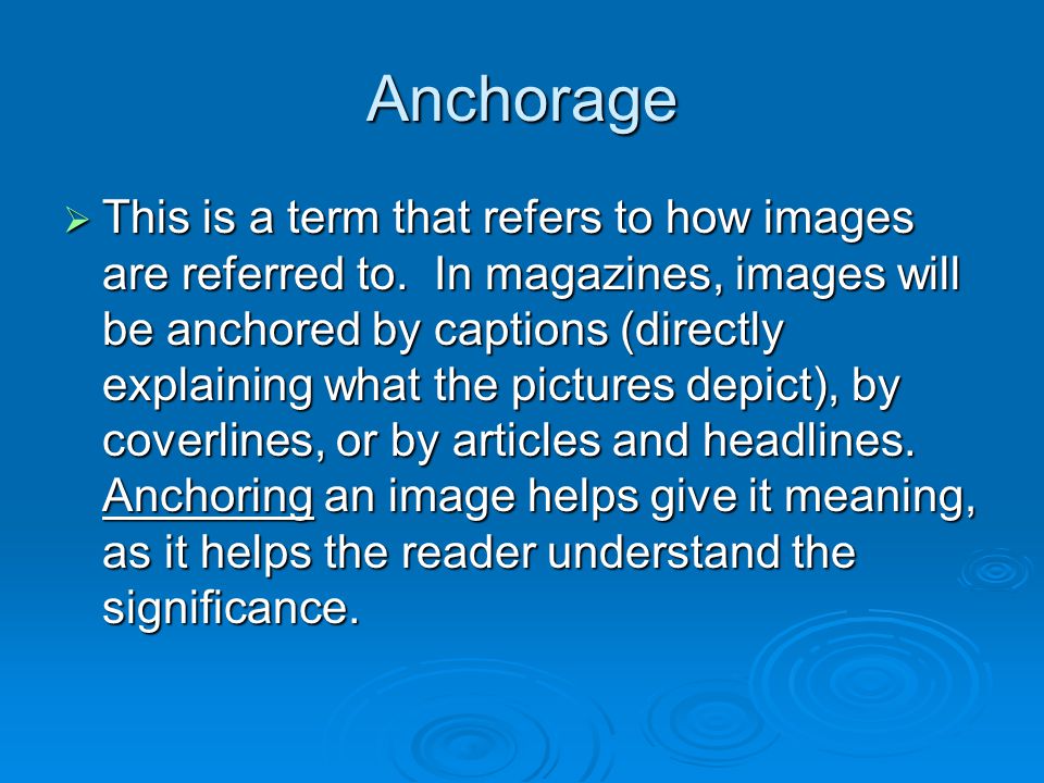 Anchorage  This is a term that refers to how images are referred to.