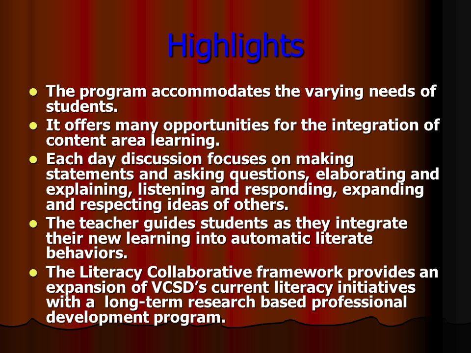 Highlights The program accommodates the varying needs of students.
