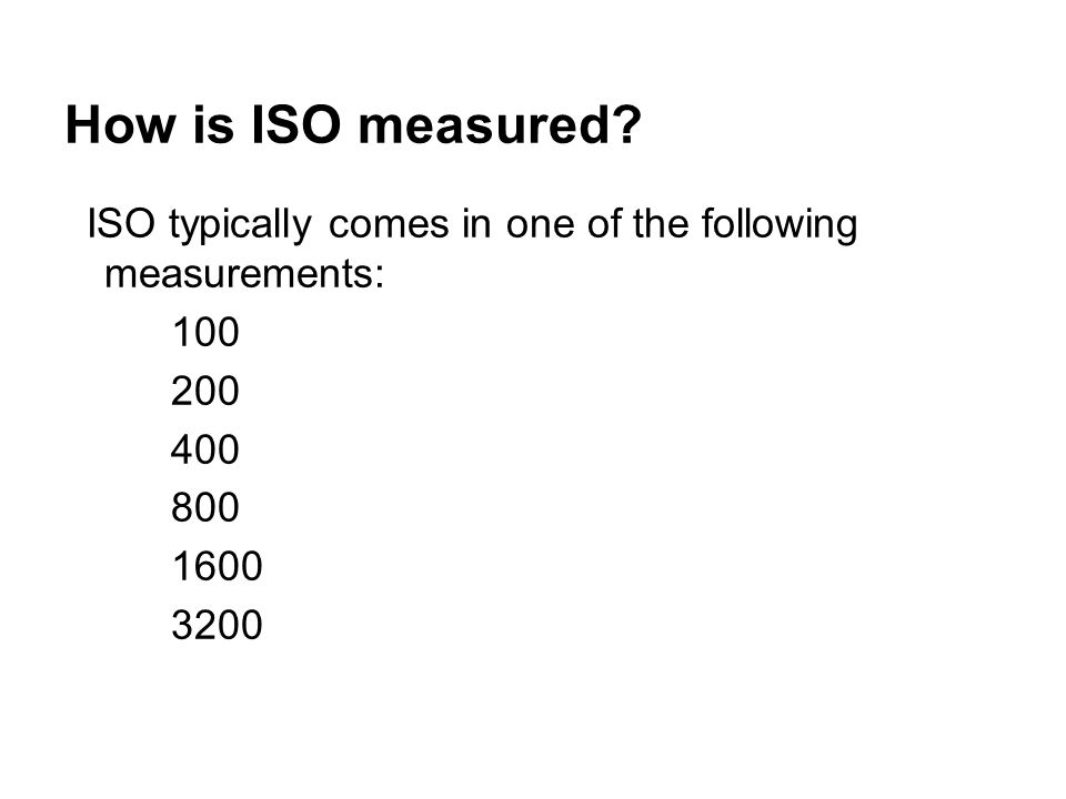 How is ISO measured.