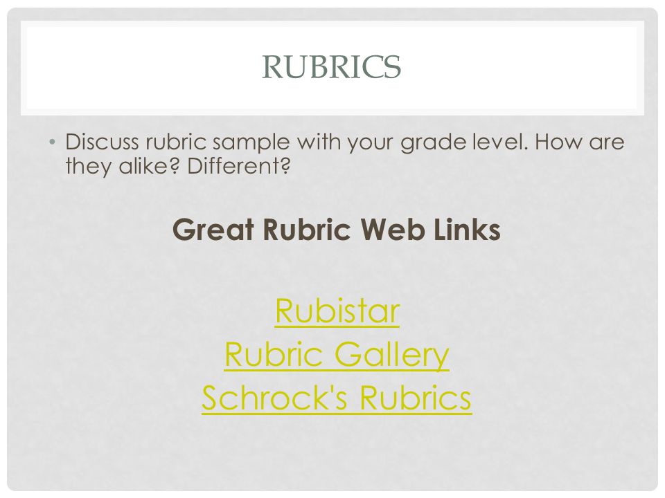 RUBRICS Discuss rubric sample with your grade level.