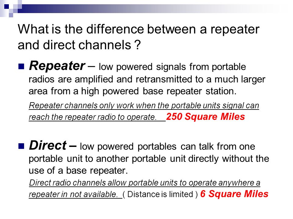 What is the difference between a repeater and direct channels .