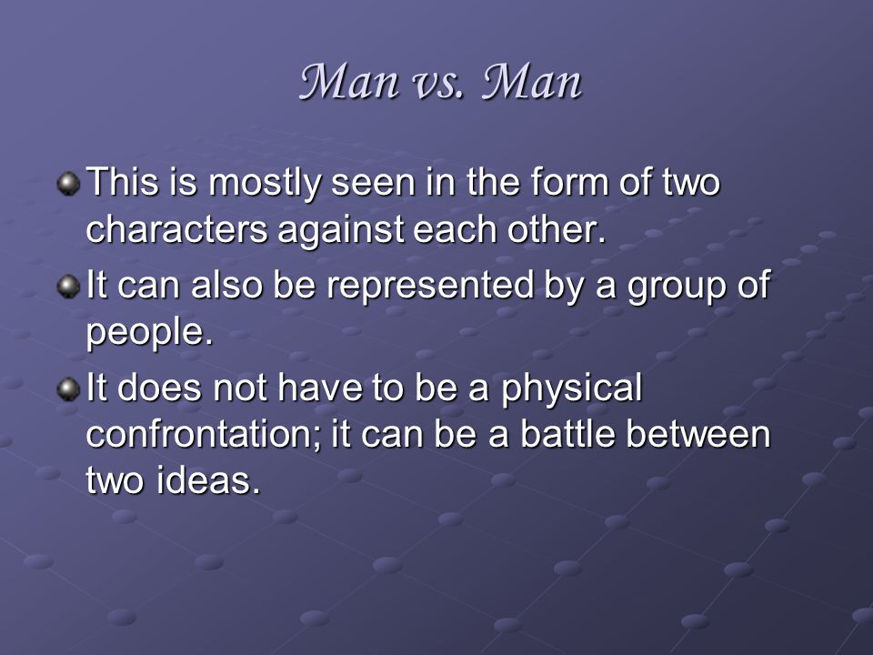 External Conflict Subcategories Man vs. Man Man vs.