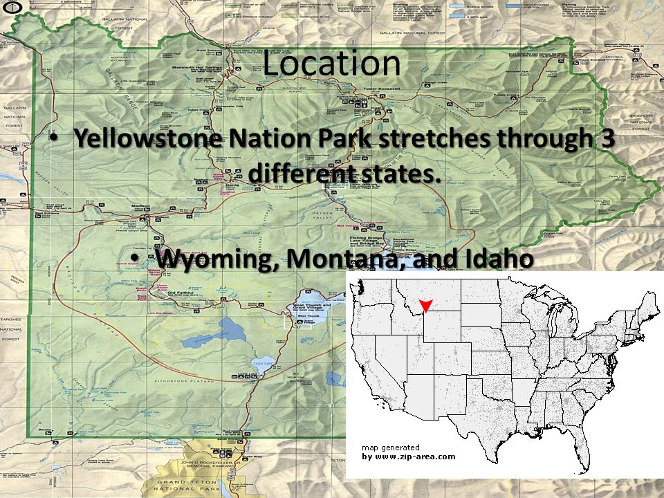 Location Yellowstone Nation Park stretches through 3 different states.
