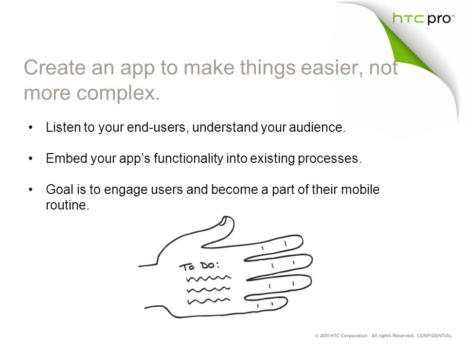 Create an app to make things easier, not more complex.