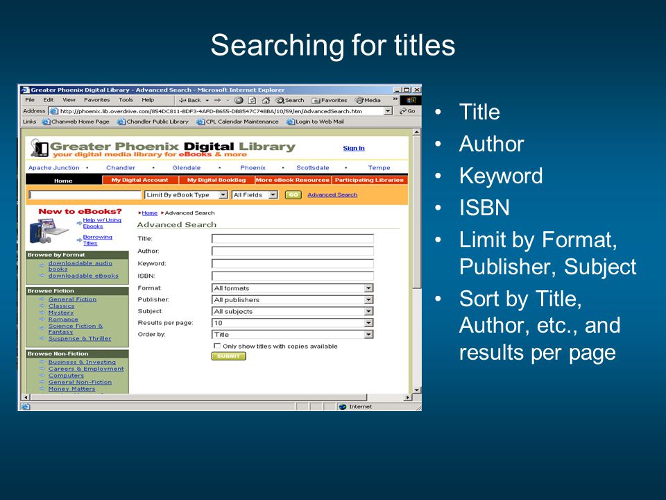 Searching for titles Title Author Keyword ISBN Limit by Format, Publisher, Subject Sort by Title, Author, etc., and results per page