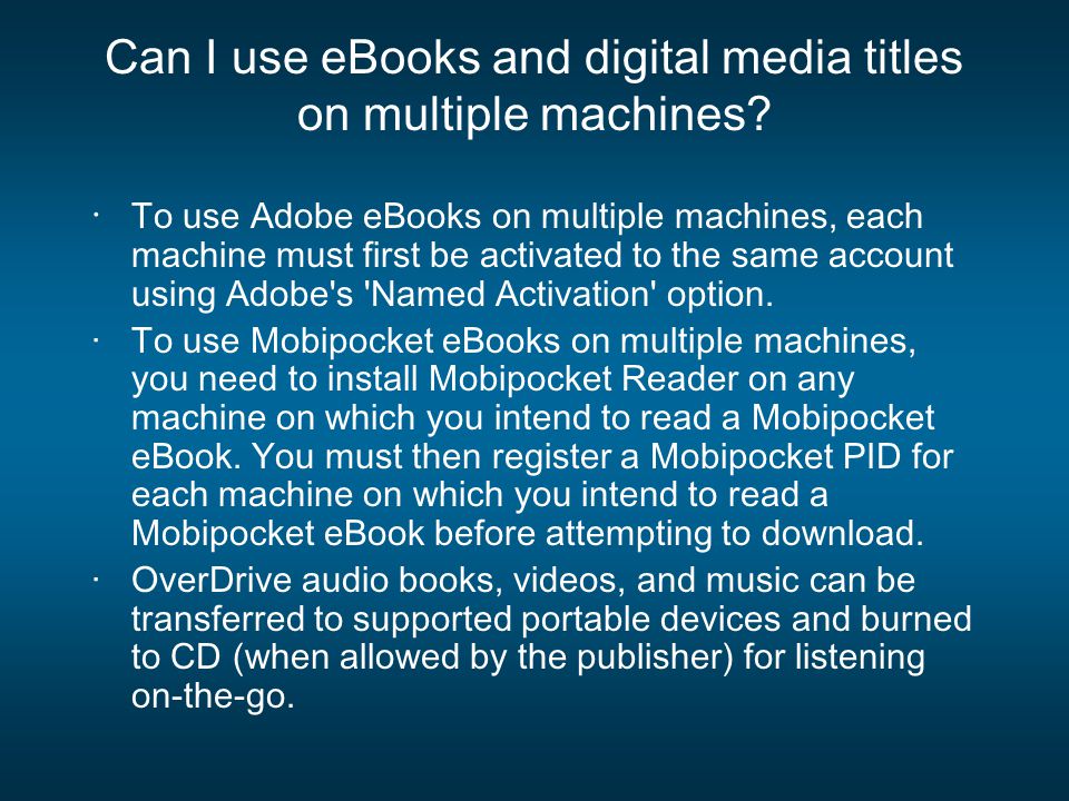 Can I use eBooks and digital media titles on multiple machines.