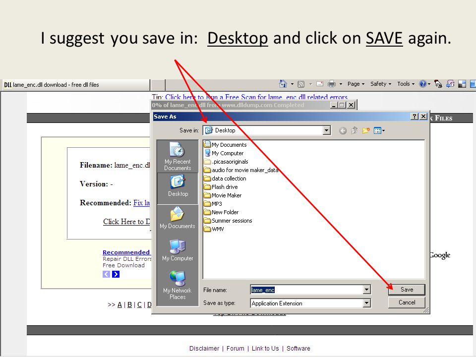 I suggest you save in: Desktop and click on SAVE again.
