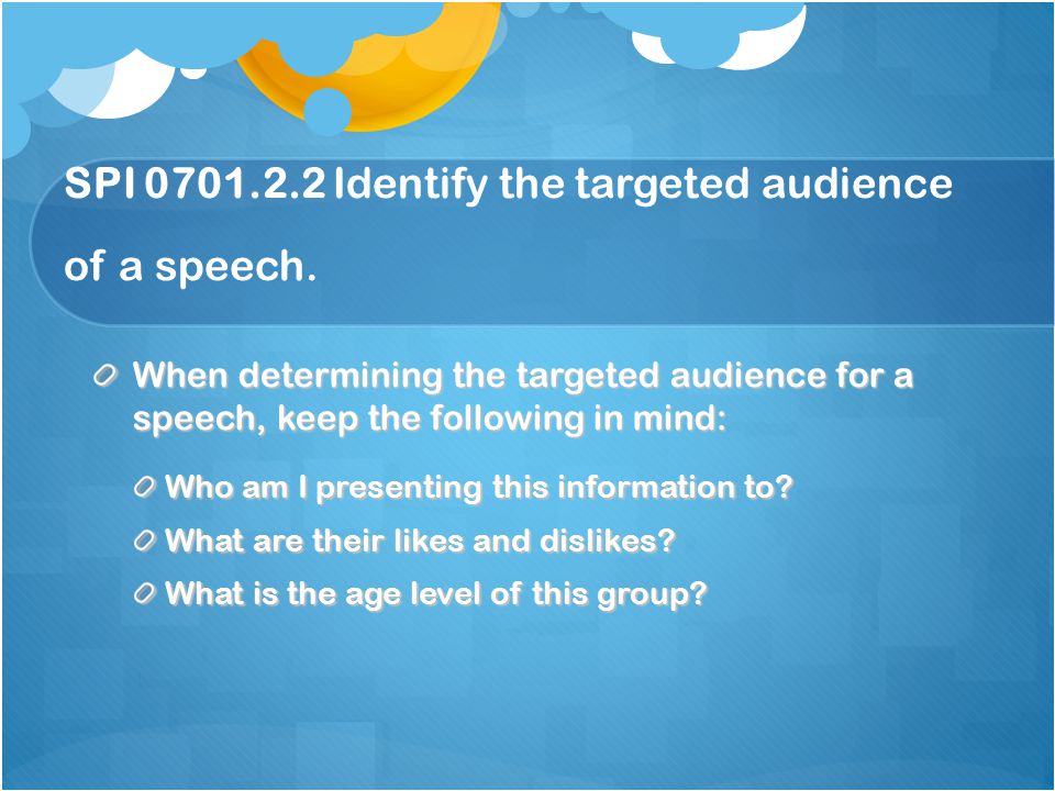 SPI Identify the targeted audience of a speech.