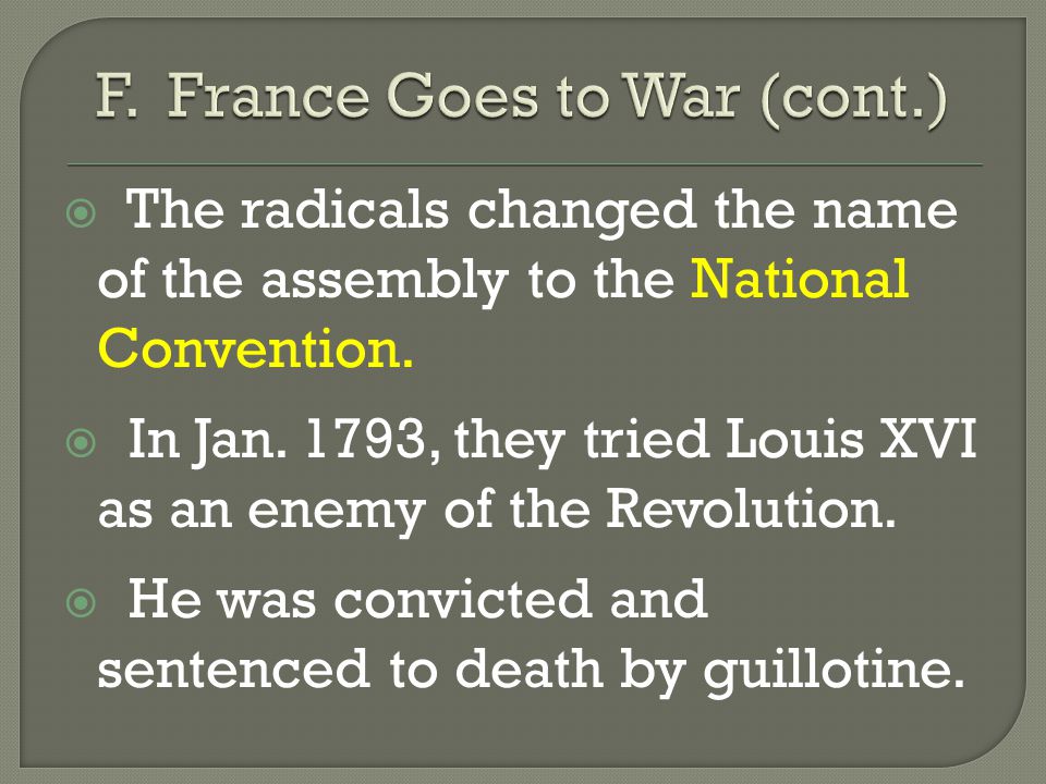  The radicals changed the name of the assembly to the National Convention.