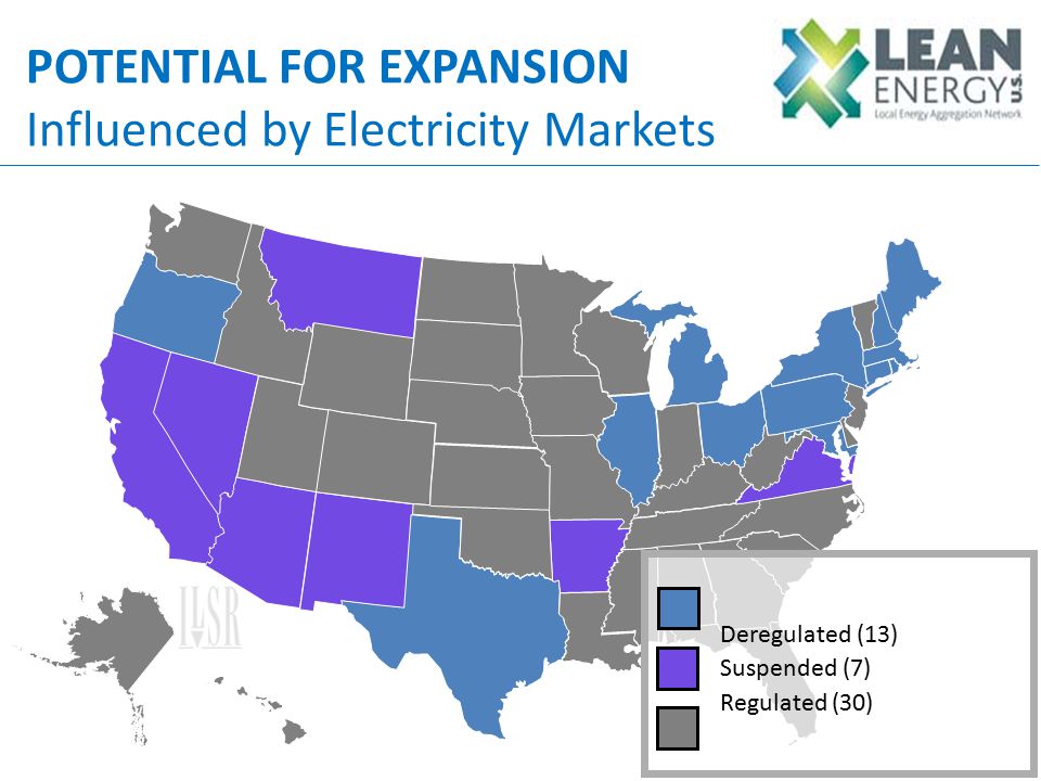POTENTIAL FOR EXPANSION Influenced by Electricity Markets Deregulated (13) Suspended (7) Regulated (30)