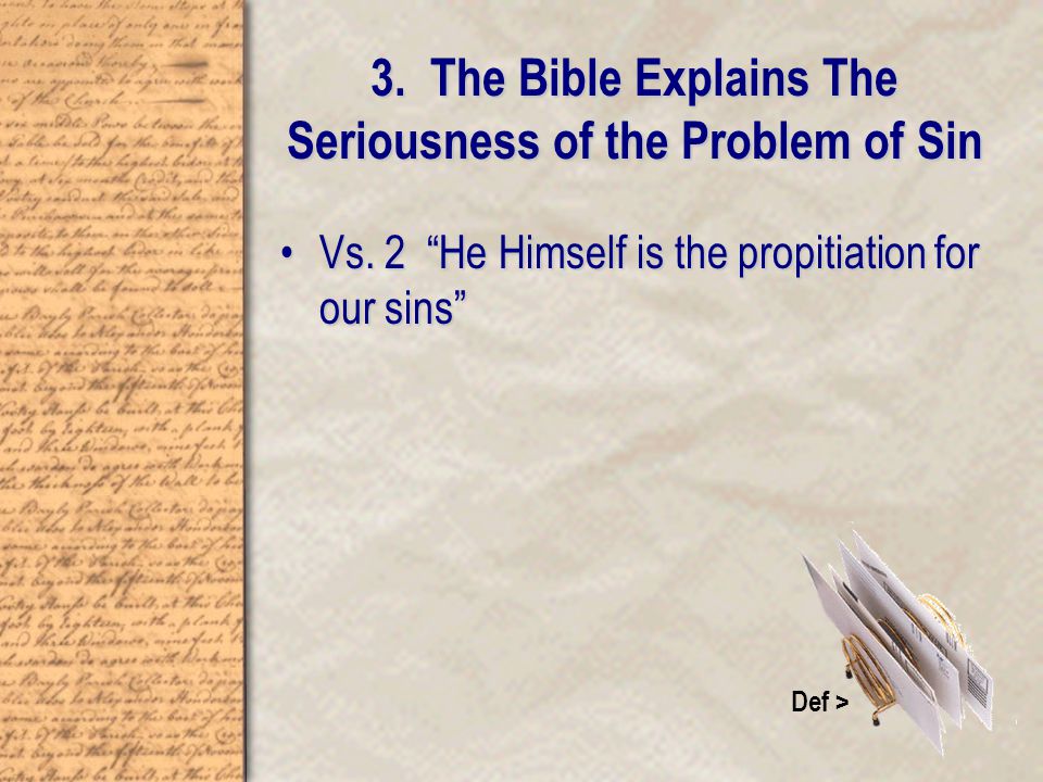 3. The Bible Explains The Seriousness of the Problem of Sin Vs.