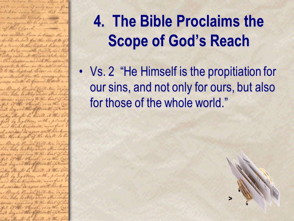 4. The Bible Proclaims the Scope of God’s Reach Vs.