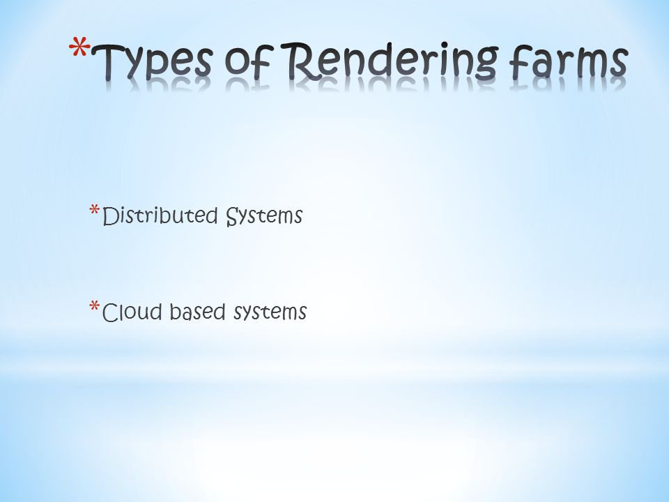 * Distributed Systems * Cloud based systems