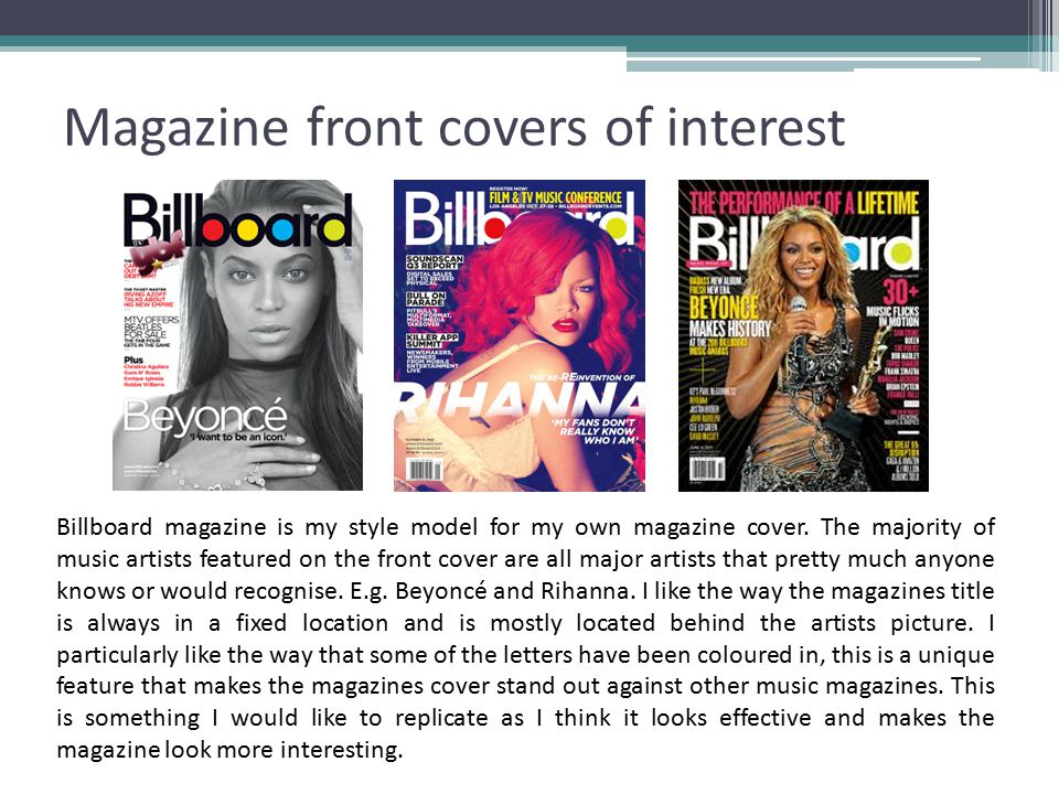Magazine front covers of interest Billboard magazine is my style model for my own magazine cover.