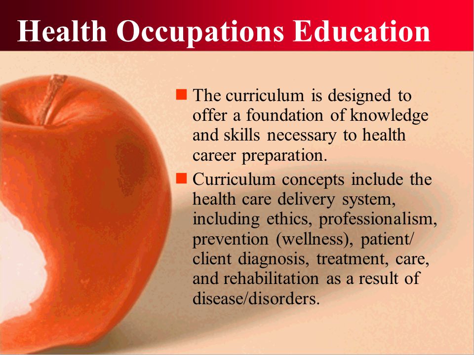 Health Occupations Education The curriculum is designed to offer a foundation of knowledge and skills necessary to health career preparation.