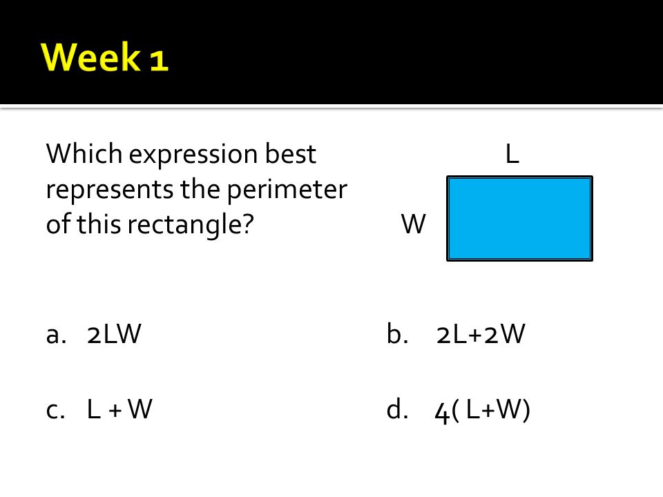 Which expression best L represents the perimeter of this rectangle.