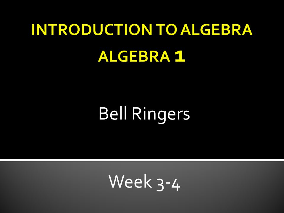 Bell Ringers Week 3-4