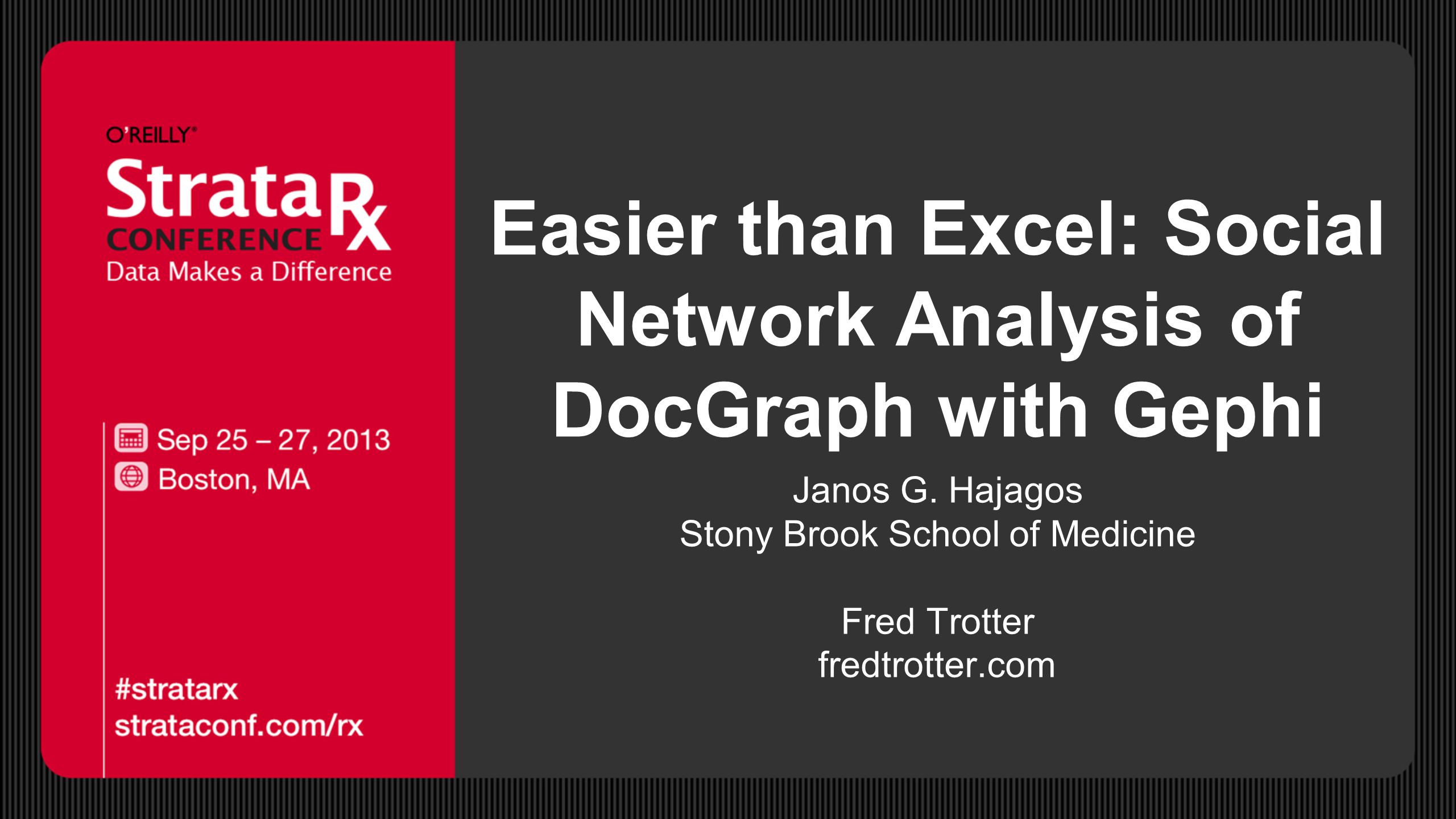 Easier than Excel: Social Network Analysis of DocGraph with Gephi Janos G.