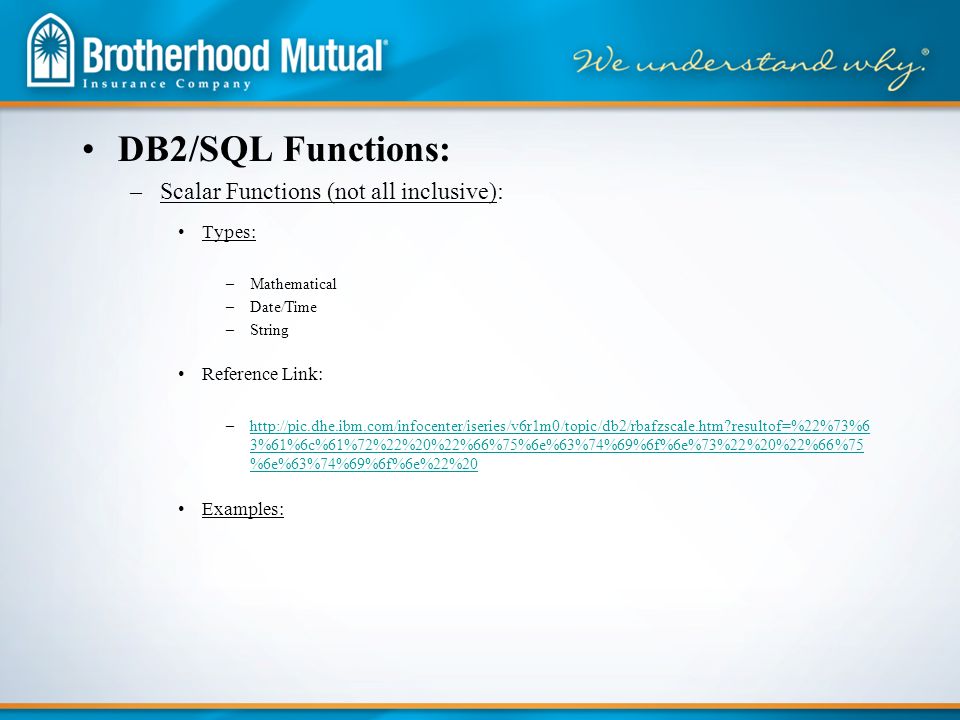 DB2 and SQL. Agenda: –Why use SQL? –Rewrite OPNQRYF Example –DB2 Built In  Functions –Miscellaneous SQL Examples. –Visual Explan Example. - ppt  download