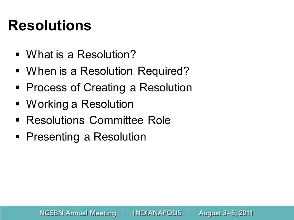 Resolutions  What is a Resolution.  When is a Resolution Required.