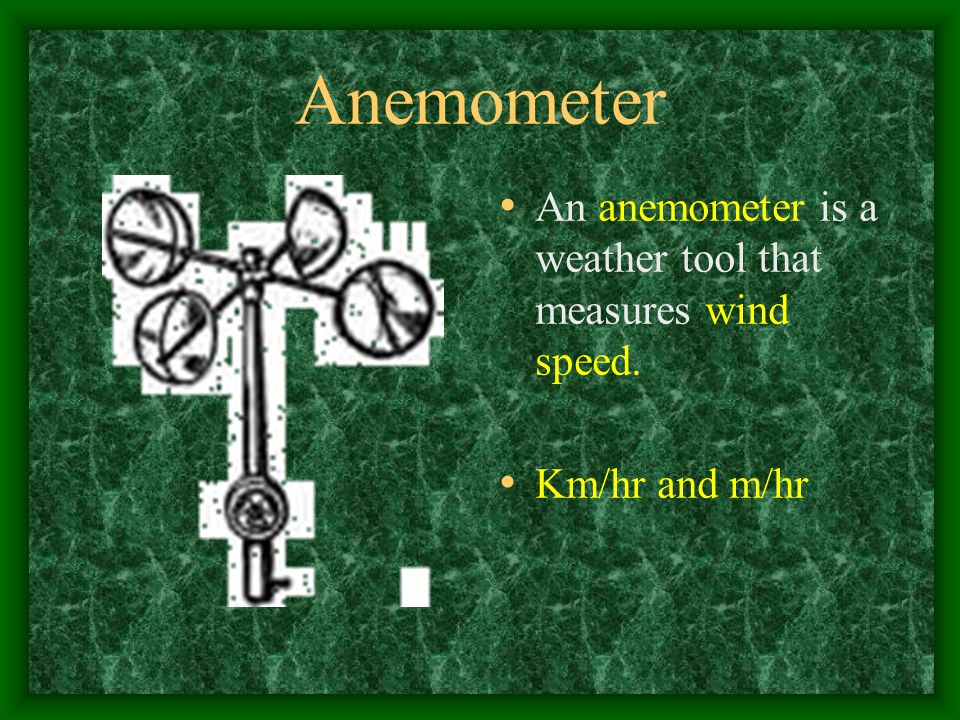 Wind Vane By observing wind vanes and compasses, we can know the direction of the wind.