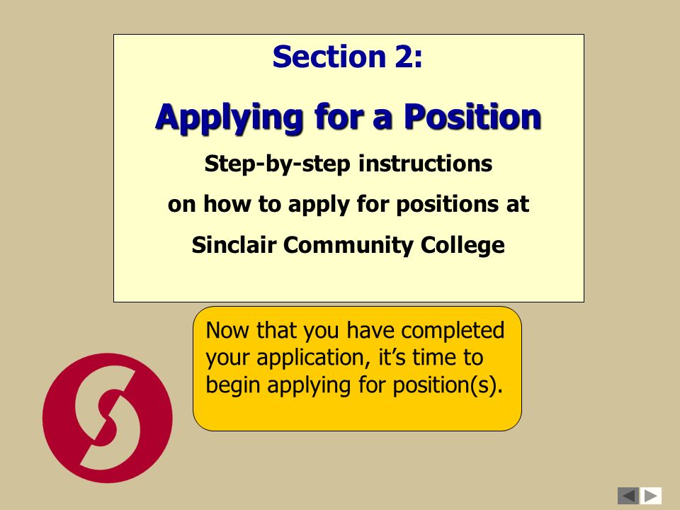 Now that you have completed your application, it’s time to begin applying for position(s).