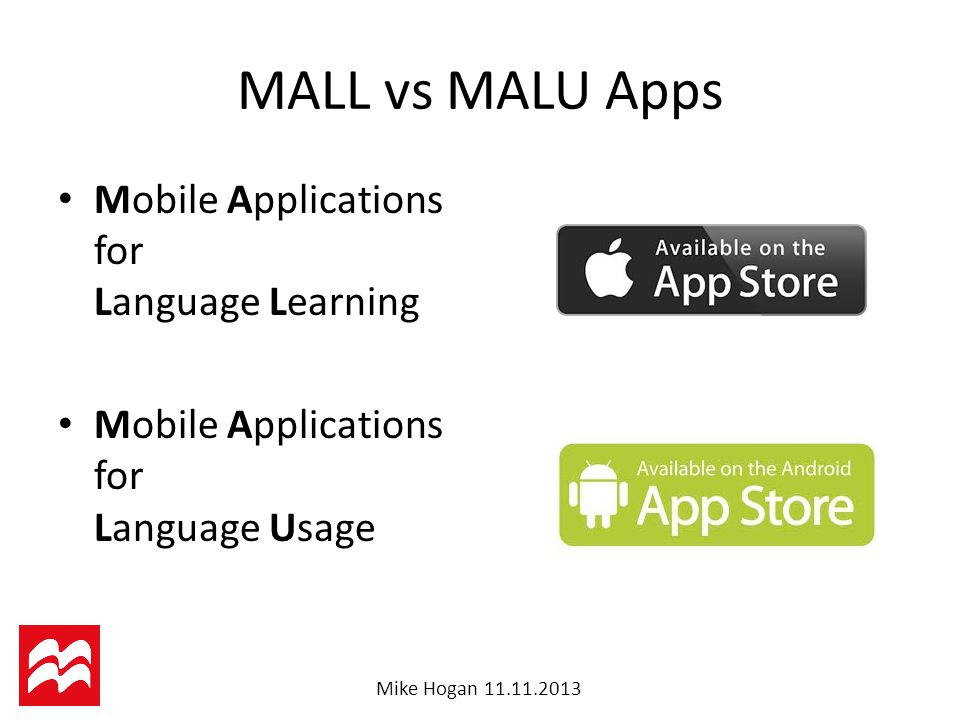 Mike Hogan MALL vs MALU Apps Mobile Applications for Language Learning Mobile Applications for Language Usage