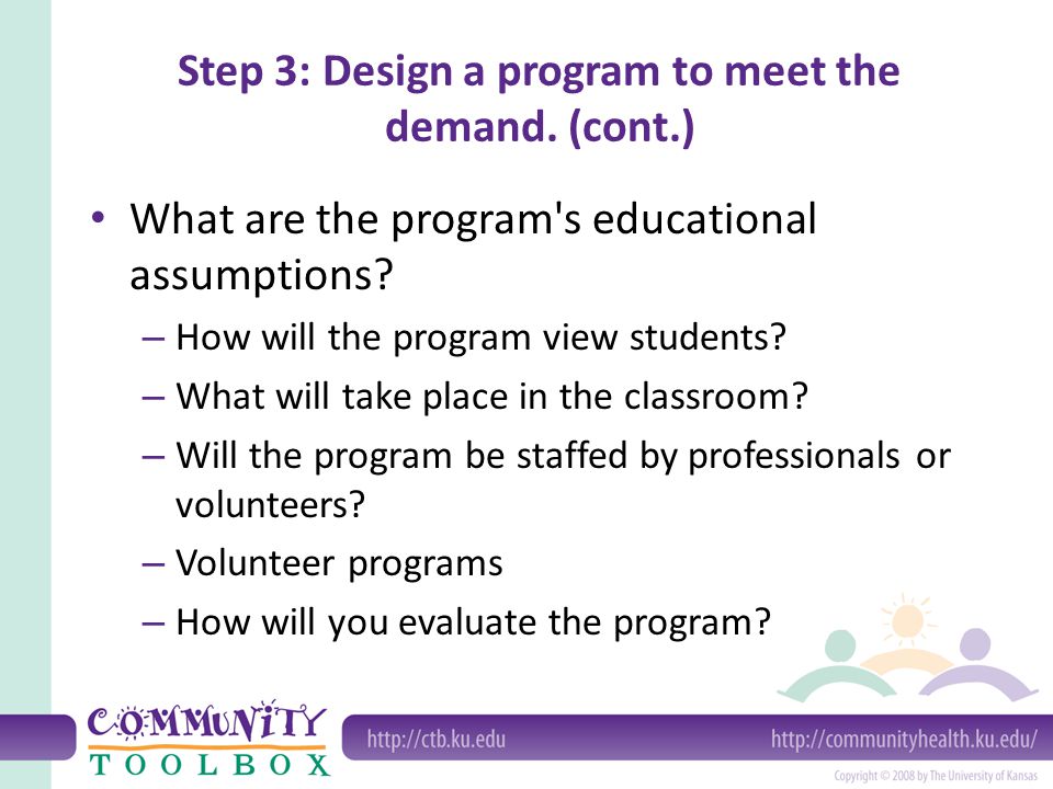Step 3: Design a program to meet the demand.