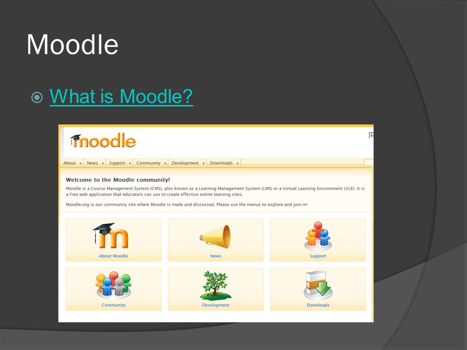 Moodle  What is Moodle What is Moodle