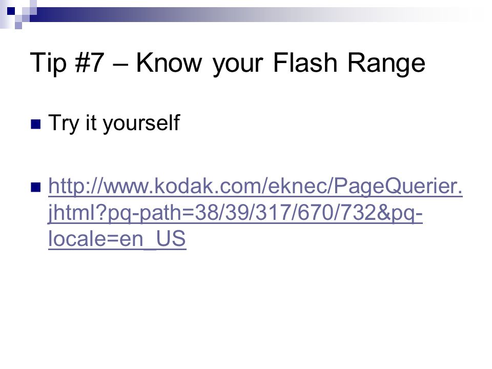 Tip #7 – Know your Flash Range Try it yourself