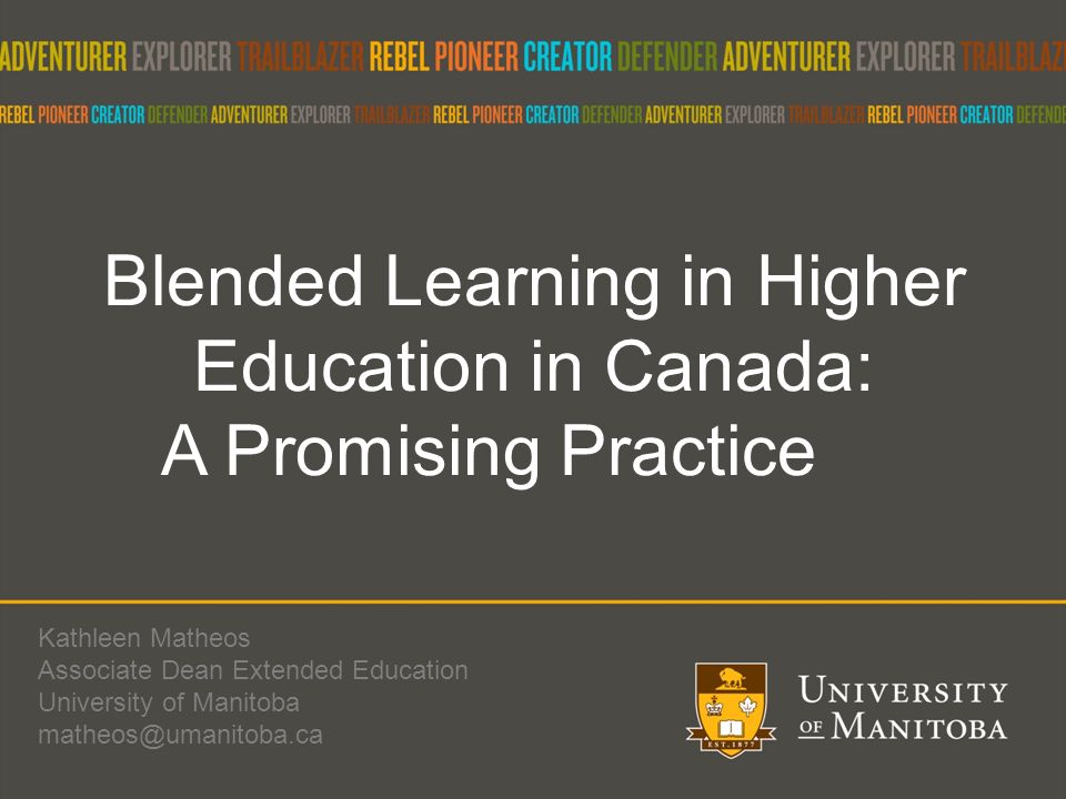 Blended Learning In Higher Education In Canada A Promising