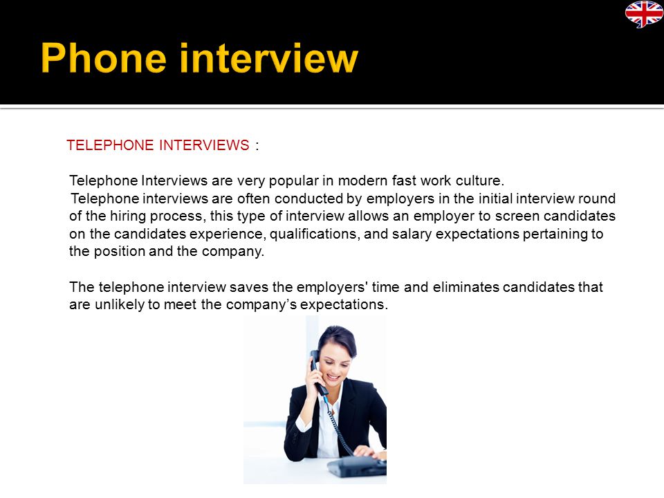 TELEPHONE INTERVIEWS : Telephone Interviews are very popular in modern fast work culture.