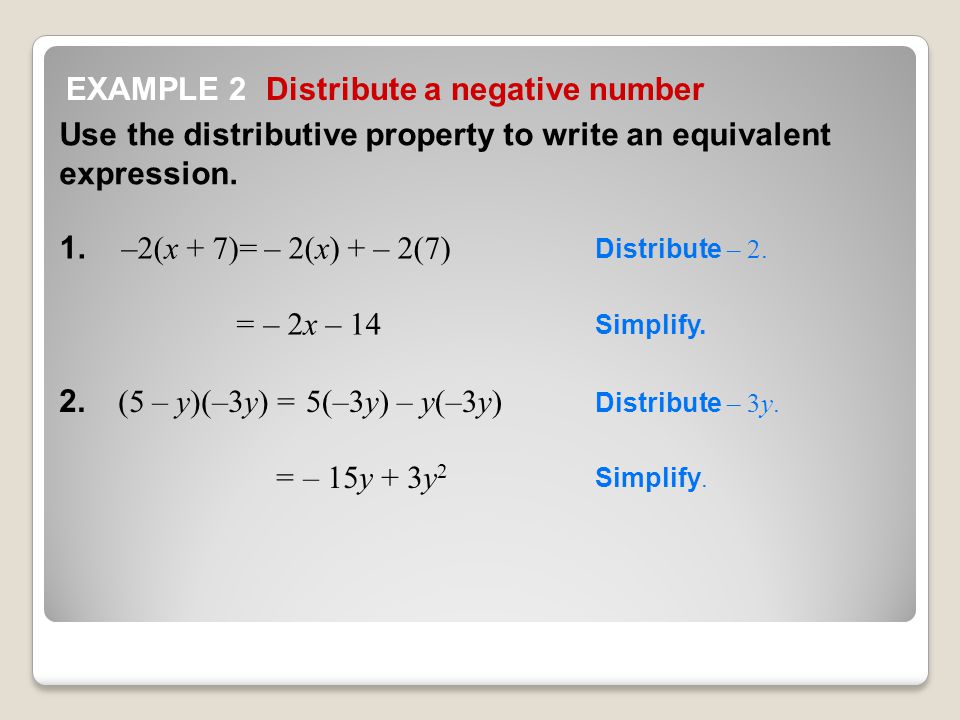 = – 15y + 3y 2 2. (5 – y)(–3y) = Simplify. Distribute – 3y.