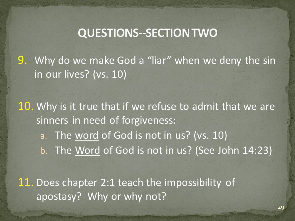 9. Why do we make God a liar when we deny the sin in our lives.