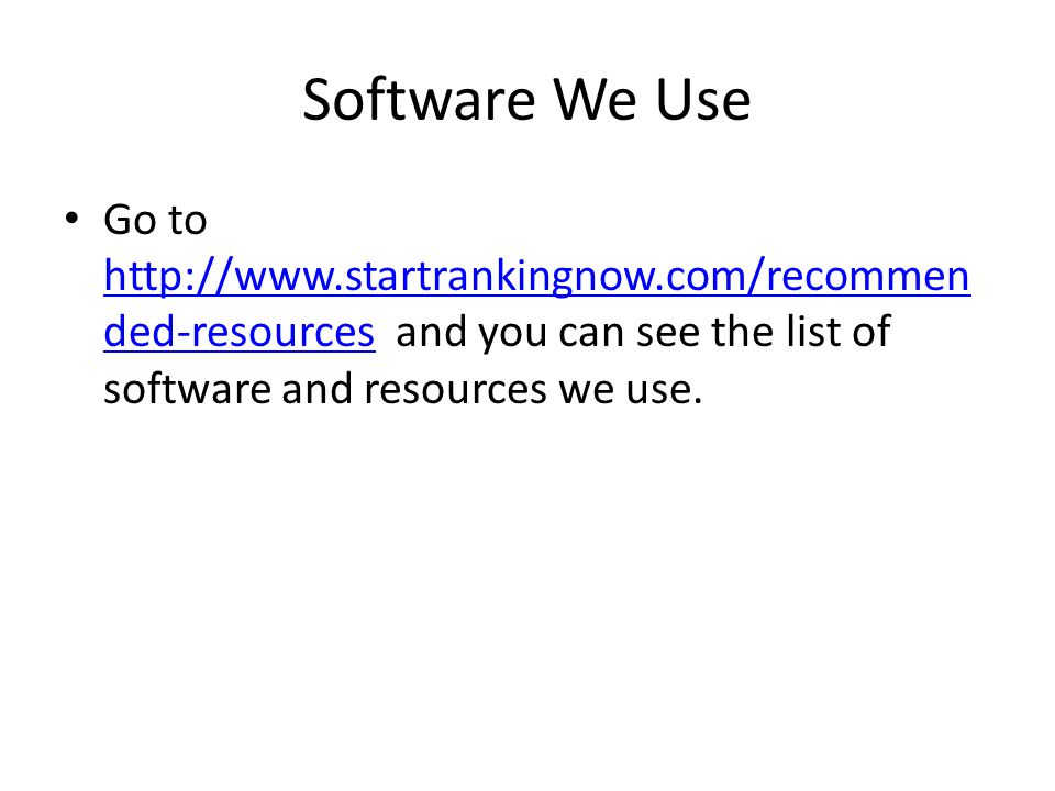 Software We Use Go to   ded-resources and you can see the list of software and resources we use.