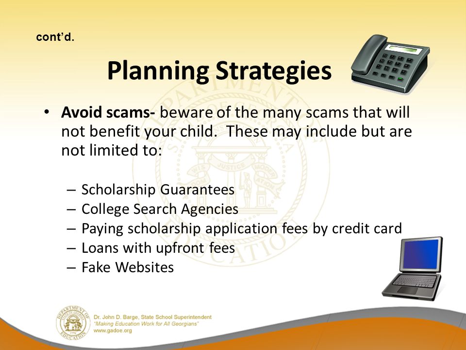 Avoid scams- beware of the many scams that will not benefit your child.