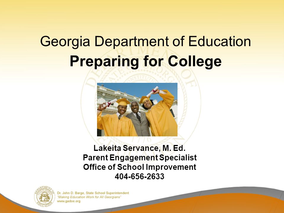 Georgia Department of Education Preparing for College Lakeita Servance, M.