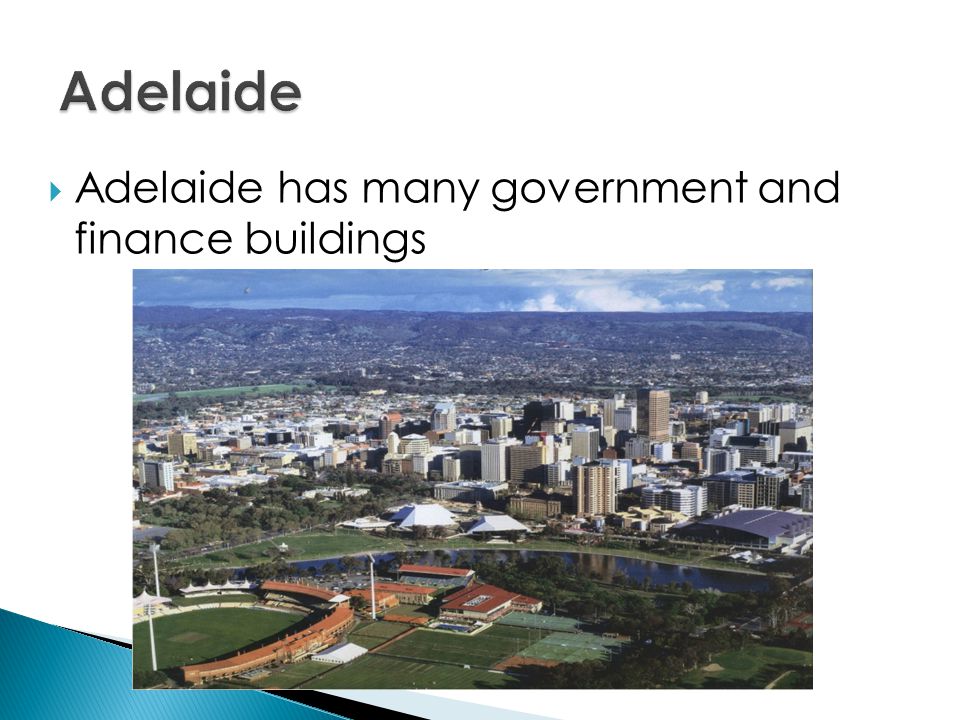  Adelaide has many government and finance buildings