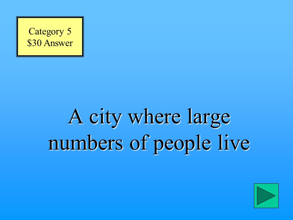 Category 5 $30 Question What is an urban community