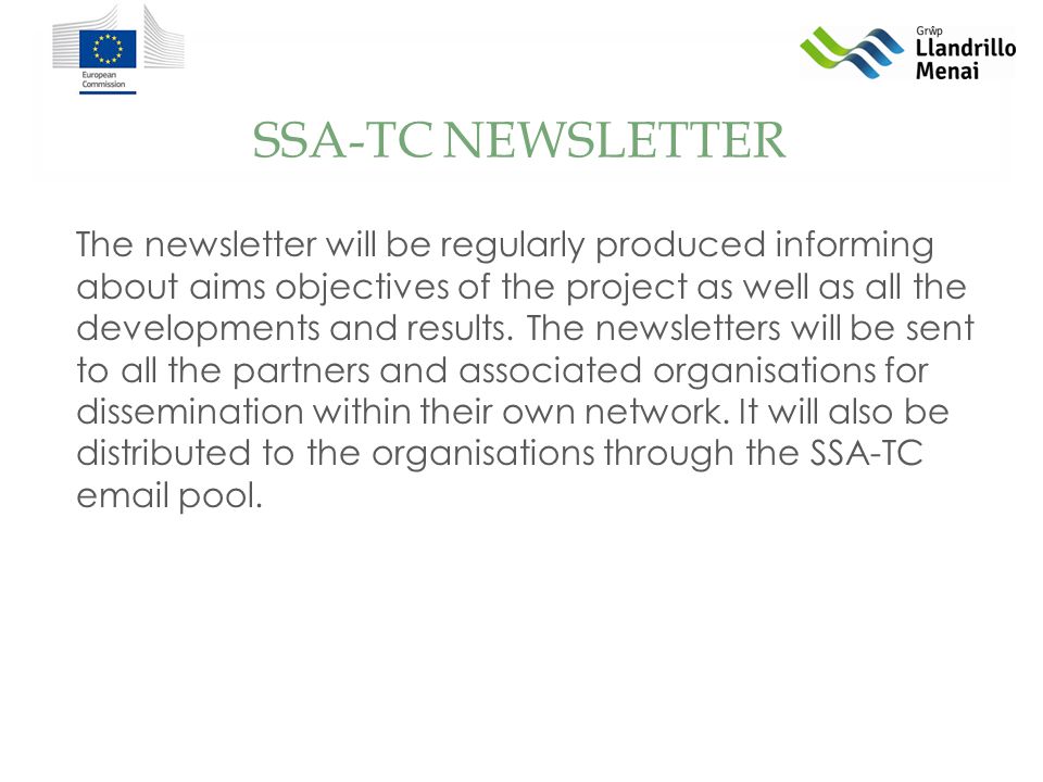 SSA-TC NEWSLETTER The newsletter will be regularly produced informing about aims objectives of the project as well as all the developments and results.