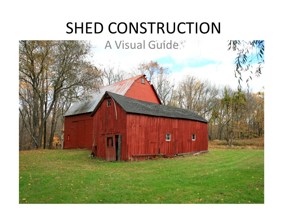 SHED CONSTRUCTION A Visual Guide