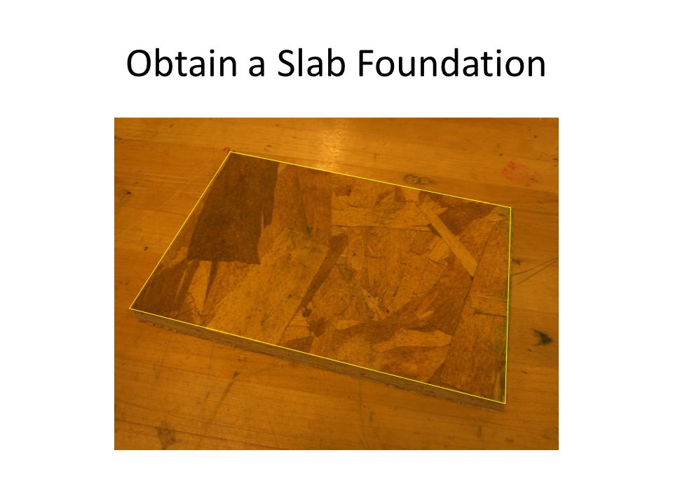 Obtain a Slab Foundation