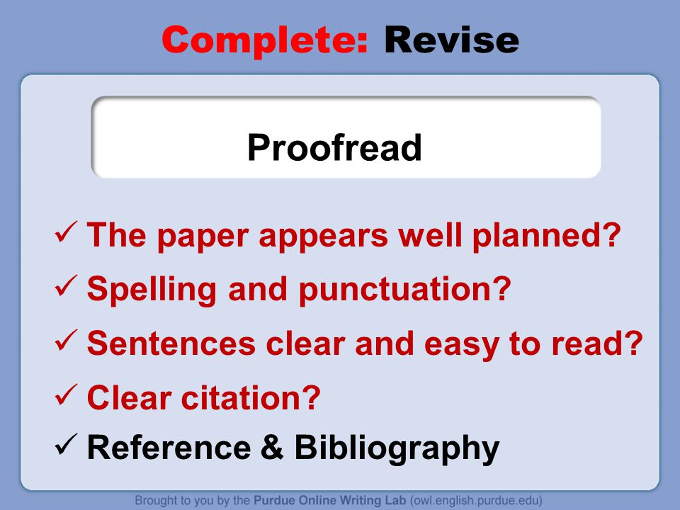 Proofread Complete: Revise The paper appears well planned.