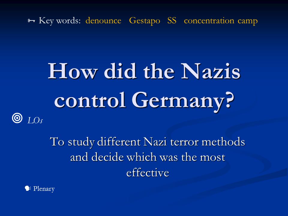 How did the Nazis control Germany.